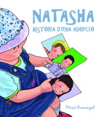 Natasha, hist&ograve;ria d'una adopci&oacute;