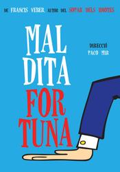 "Maldita fortuna"